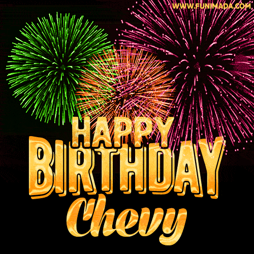 Wishing You A Happy Birthday, Chevy! Best fireworks GIF animated greeting card.