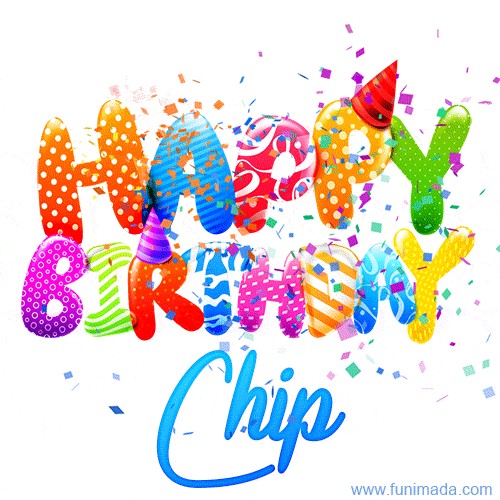 Happy Birthday Chip - Creative Personalized GIF With Name