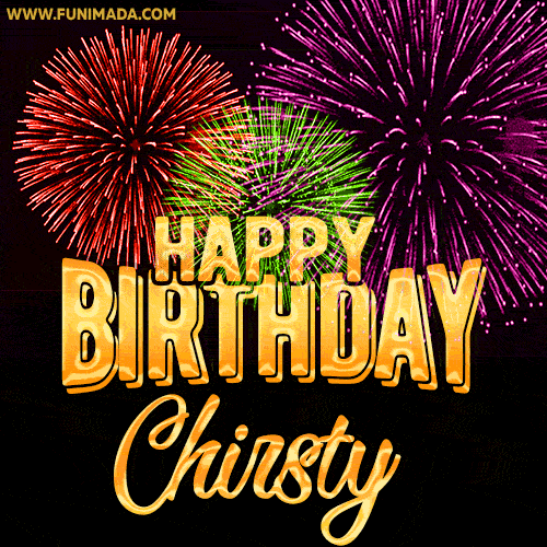 Wishing You A Happy Birthday, Chirsty! Best fireworks GIF animated greeting card.