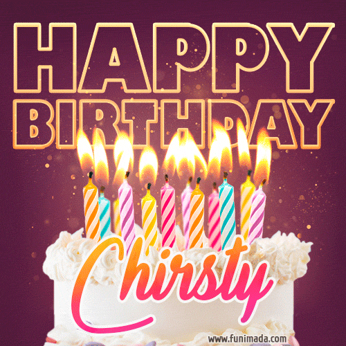 Chirsty - Animated Happy Birthday Cake GIF Image for WhatsApp