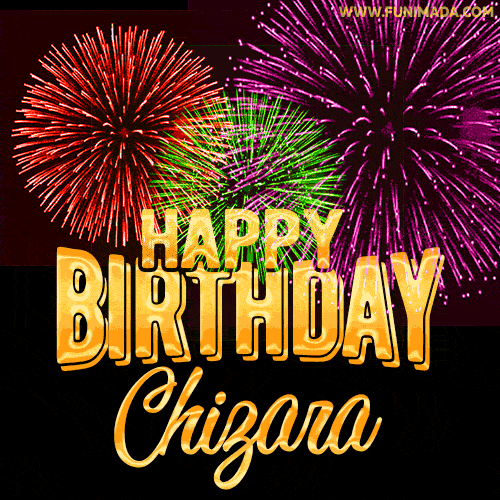 Wishing You A Happy Birthday, Chizara! Best fireworks GIF animated greeting card.