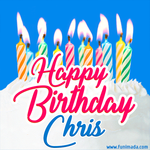 Happy Birthday GIF for Chris with Birthday Cake and Lit Candles