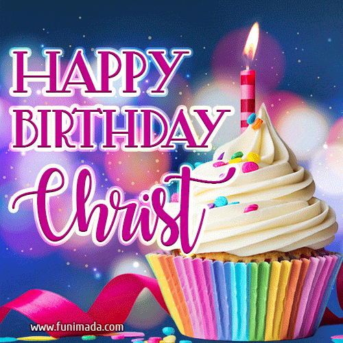 Happy Birthday Christ - Lovely Animated GIF
