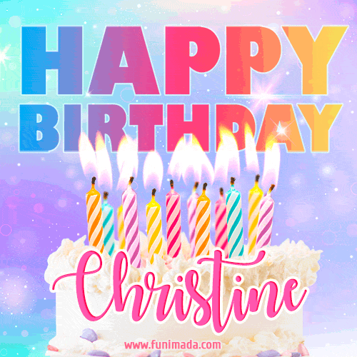 Animated Happy Birthday Cake with Name Christine and Burning Candles