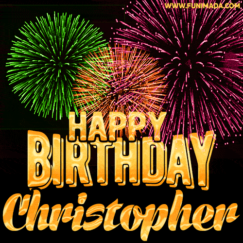 Wishing You A Happy Birthday, Christopher! Best fireworks GIF animated greeting card.