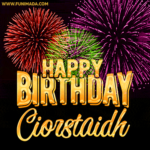 Wishing You A Happy Birthday, Ciorstaidh! Best fireworks GIF animated greeting card.