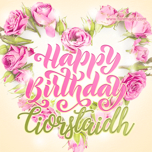 Pink rose heart shaped bouquet - Happy Birthday Card for Ciorstaidh