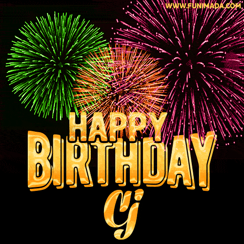 Wishing You A Happy Birthday, Cj! Best fireworks GIF animated greeting card.