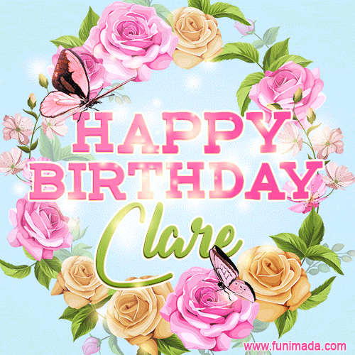 Beautiful Birthday Flowers Card for Clare with Animated Butterflies