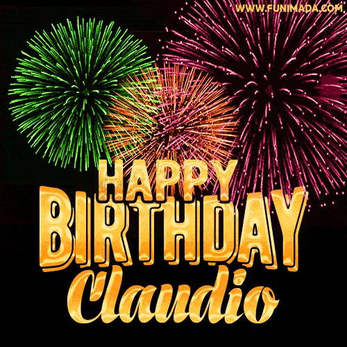 Wishing You A Happy Birthday, Claudio! Best fireworks GIF animated greeting card.