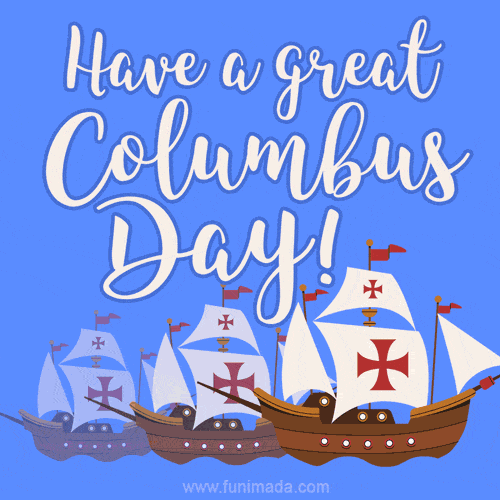 Have a Great Columbus Day!