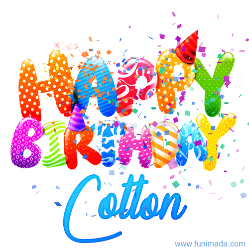Happy Birthday Cotton - Creative Personalized GIF With Name