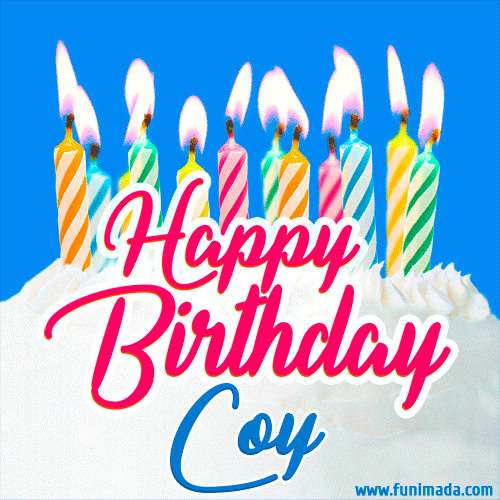 Happy Birthday GIF for Coy with Birthday Cake and Lit Candles