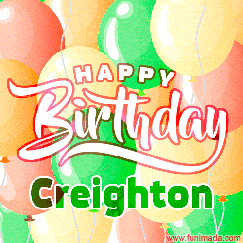 Happy Birthday Image for Creighton. Colorful Birthday Balloons GIF Animation.