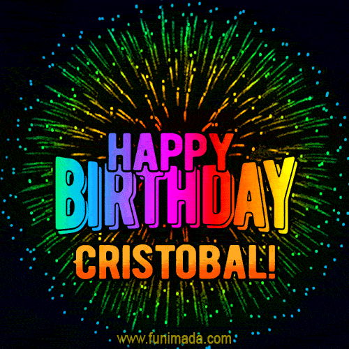 New Bursting with Colors Happy Birthday Cristobal GIF and Video with Music