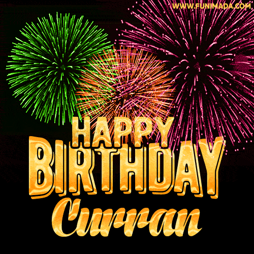 Wishing You A Happy Birthday, Curran! Best fireworks GIF animated greeting card.