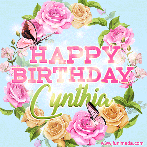 Beautiful Birthday Flowers Card for Cynthia with Animated Butterflies