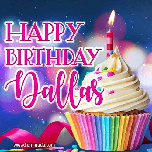 Happy Birthday Dallas - Lovely Animated GIF