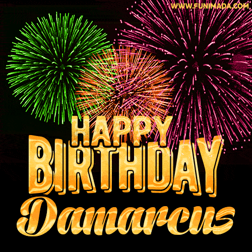 Wishing You A Happy Birthday, Damarcus! Best fireworks GIF animated greeting card.