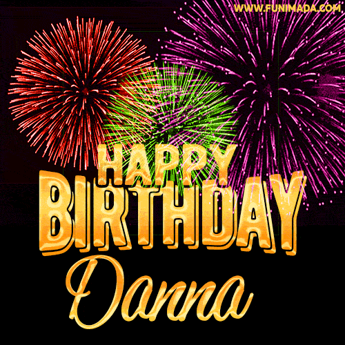 Wishing You A Happy Birthday, Danna! Best fireworks GIF animated greeting card.