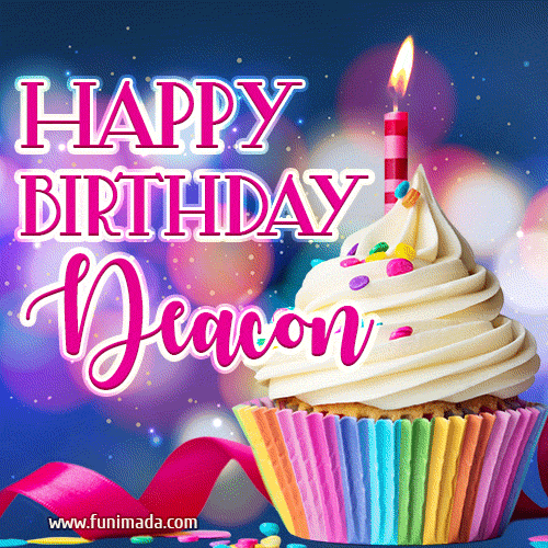 Happy Birthday Deacon - Lovely Animated GIF