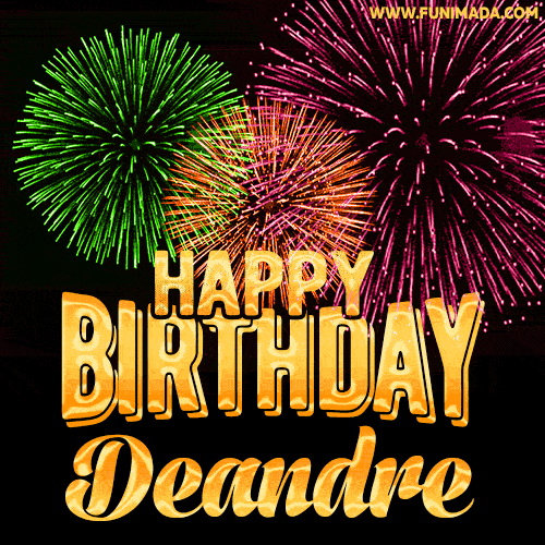 Wishing You A Happy Birthday, Deandre! Best fireworks GIF animated greeting card.