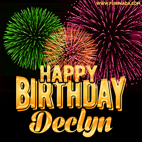 Wishing You A Happy Birthday, Declyn! Best fireworks GIF animated greeting card.