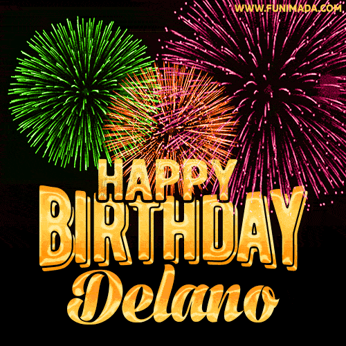 Wishing You A Happy Birthday, Delano! Best fireworks GIF animated greeting card.