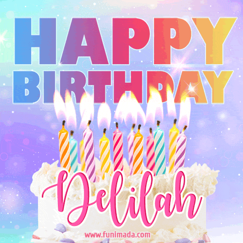 Animated Happy Birthday Cake with Name Delilah and Burning Candles