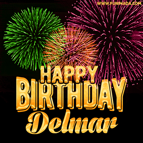 Wishing You A Happy Birthday, Delmar! Best fireworks GIF animated greeting card.