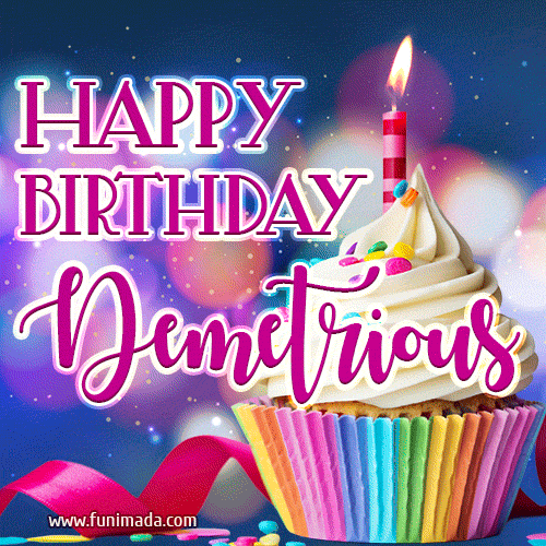 Happy Birthday Demetrious - Lovely Animated GIF
