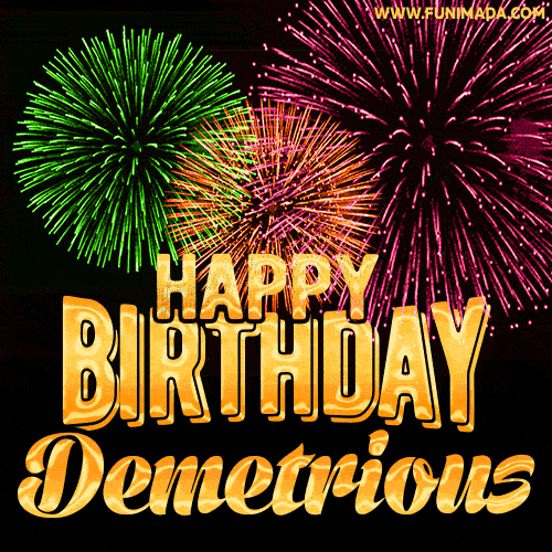 Wishing You A Happy Birthday, Demetrious! Best fireworks GIF animated greeting card.