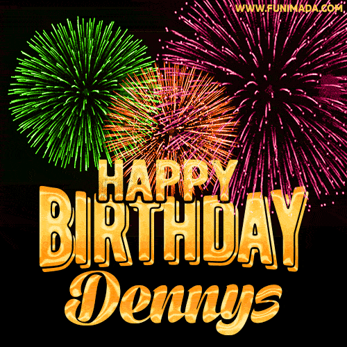 Wishing You A Happy Birthday, Dennys! Best fireworks GIF animated greeting card.