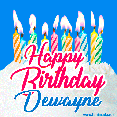 Happy Birthday GIF for Dewayne with Birthday Cake and Lit Candles