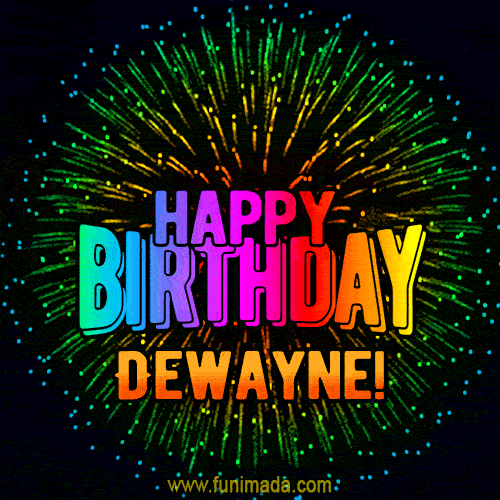 New Bursting with Colors Happy Birthday Dewayne GIF and Video with Music