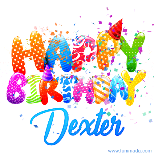 Happy Birthday Dexter - Creative Personalized GIF With Name