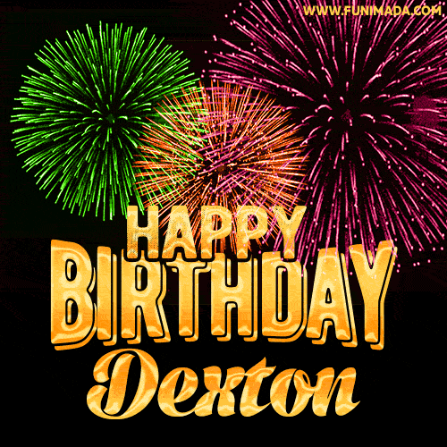Wishing You A Happy Birthday, Dexton! Best fireworks GIF animated greeting card.