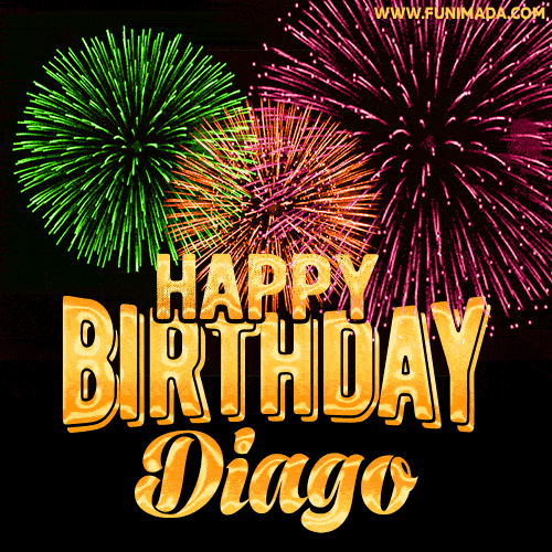 Wishing You A Happy Birthday, Diago! Best fireworks GIF animated greeting card.