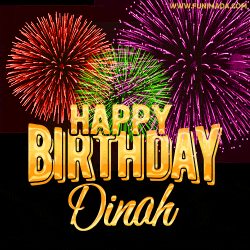 Wishing You A Happy Birthday, Dinah! Best fireworks GIF animated greeting card.