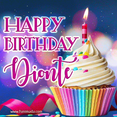 Happy Birthday Dionte - Lovely Animated GIF
