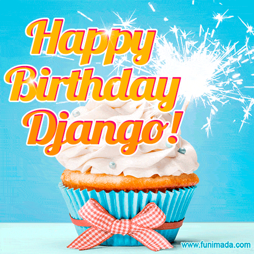 Happy Birthday, Django! Elegant cupcake with a sparkler.
