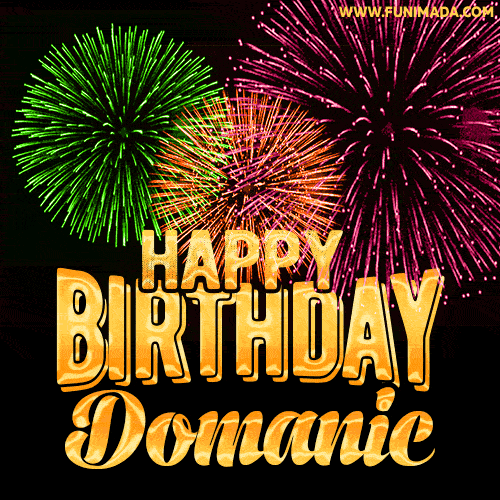 Wishing You A Happy Birthday, Domanic! Best fireworks GIF animated greeting card.