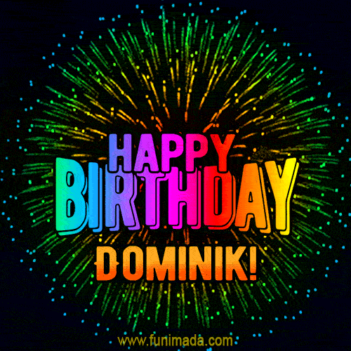 New Bursting with Colors Happy Birthday Dominik GIF and Video with Music