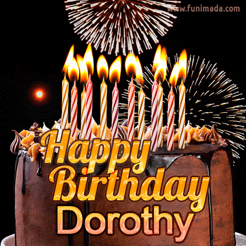 Chocolate Happy Birthday Cake for Dorothy (GIF)