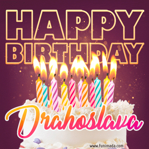 Drahoslava - Animated Happy Birthday Cake GIF Image for WhatsApp