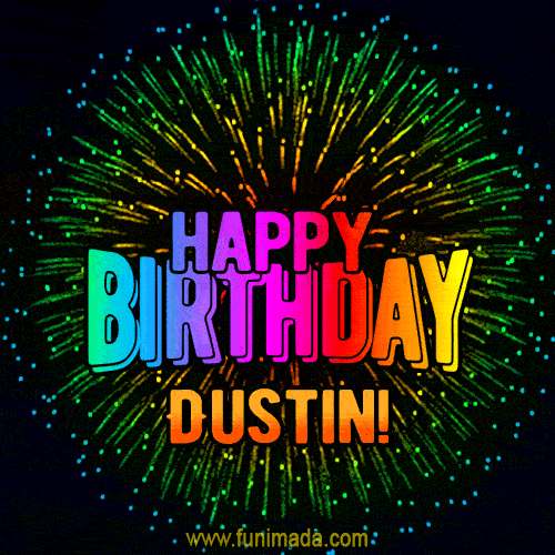 New Bursting with Colors Happy Birthday Dustin GIF and Video with Music