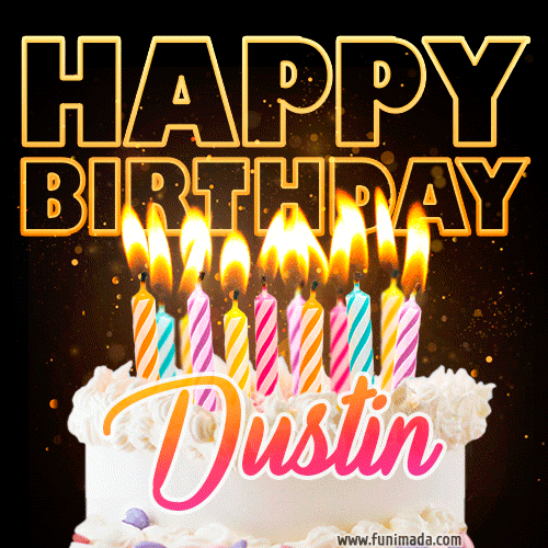 Dustin - Animated Happy Birthday Cake GIF for WhatsApp