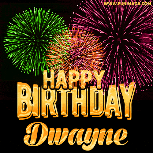 Wishing You A Happy Birthday, Dwayne! Best fireworks GIF animated greeting card.