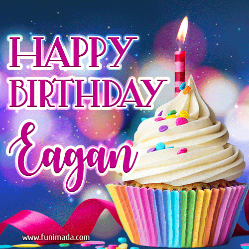 Happy Birthday Eagan - Lovely Animated GIF