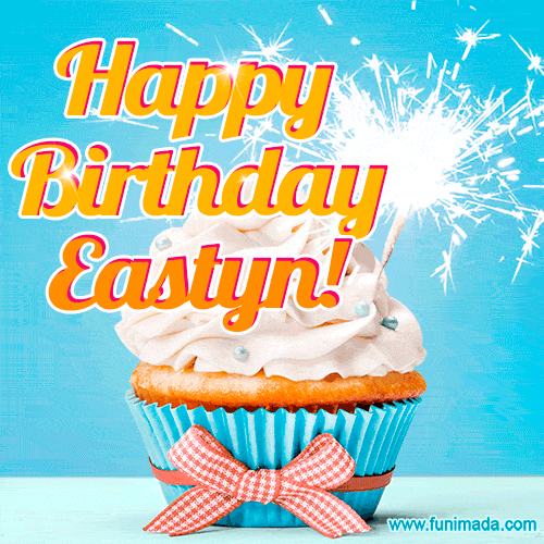 Happy Birthday, Eastyn! Elegant cupcake with a sparkler.